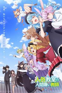 Jingai Kyoushitsu no Ningengirai Kyoushi – Todos os Episódios